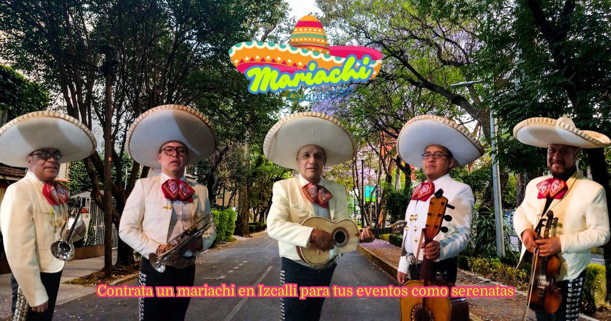 Contrata un mariachi en Izcalli para tus eventos como serenatas