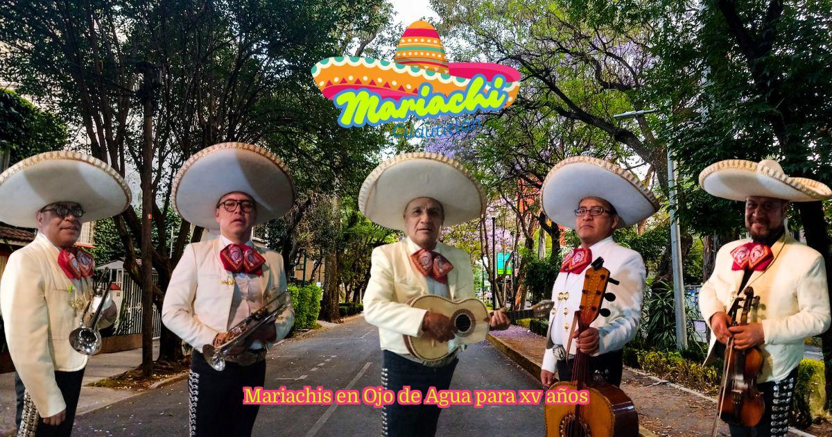 Mariachis en Ojo de Agua para xv años